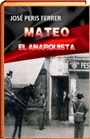 MATEO EL ANARQUISTA